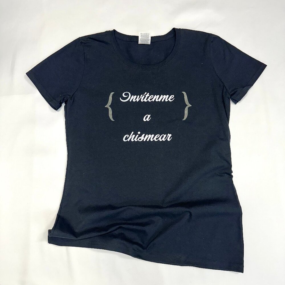 Invitenme a Chismear Tee - M only